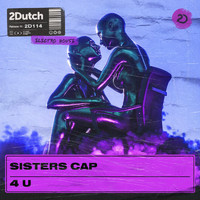 Sisters Cap - 4 U (Extended Mix)
