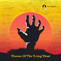 Tim Kasher - Forever Of The Living Dead