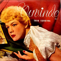 Trio Surdina - Ouvindo, Vol.1