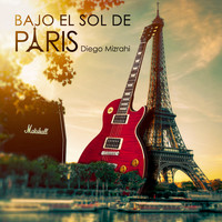 Diego Mizrahi - Bajo el Sol de París