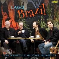 Los Angeles Guitar Quartet - LAGQ Brazil