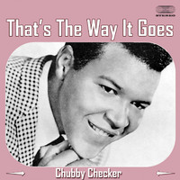 Chubby Checker - That's The Way It Goes