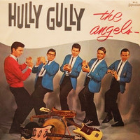 The Angels - The Hully Gully