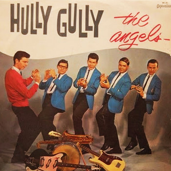 The Angels - The Hully Gully