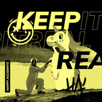 Happy Accidents - Keep It Real