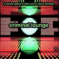 Carlos Perón - Criminal Lounge