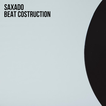 Saxado - Beat Costruction