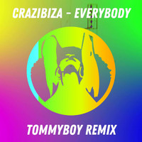 Crazibiza - Everybody (Tommyboy Remix)