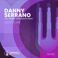 Danny Serrano - I Don't Care