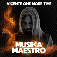 Vicente One More Time - Musika Maestro (Explicit)