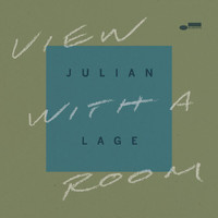 Julian Lage - View With A Room
