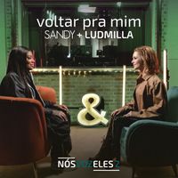 Sandy, Ludmilla - Voltar Pra Mim
