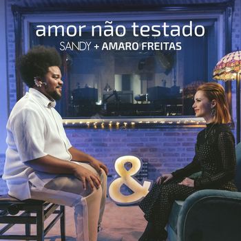 Sandy, Amaro Freitas - Amor Não Testado