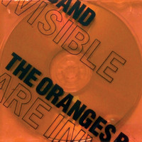 The Oranges Band - Are Invisible