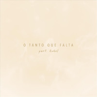 Rebeca - O Tanto Que Falta (Acústico) [feat. Rubel]
