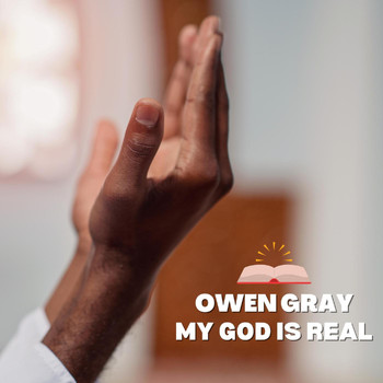 Owen Gray - My God Is Real