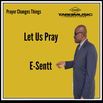 E-Sentt - Let Us Pray