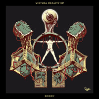 Bobby - Virtual Reality EP