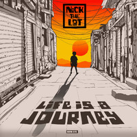 Nick The Lot - Life Is A Journey
