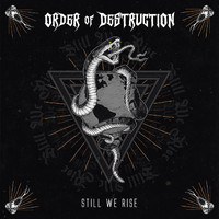 Order of Destruction - Still We Rise (Explicit)