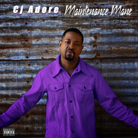 CJ Adore - Maintenance Mane (Explicit)