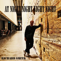 Richard Smith - At Night Night Night Night