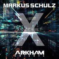 Markus Schulz x Arkham Knights - Vanderbilt