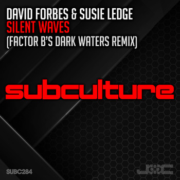 David Forbes & Susie Ledge - Silent Waves (Factor B’s Dark Waters Remix)