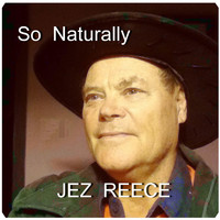 Jez Reece - So Naturally