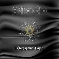 Deepspawn_logic - Midnight Strut