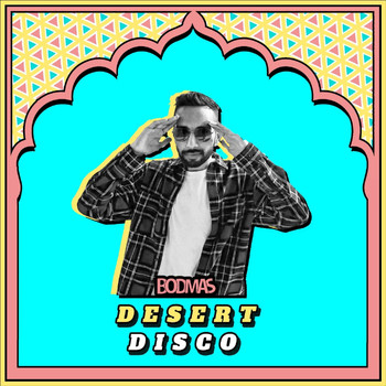 Bodmas - Desert Disco
