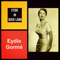 Eydie Gormé - Eydie in Dixie-land (Explicit)