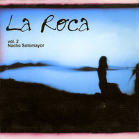 Nacho Sotomayor - La Roca, Vol. 2