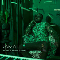 Jamai - Weed Man (Live) (Explicit)