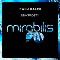 Ranj Kaler - Stay Frosty