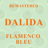 Dalida - Flamenco bleu (Remastered)