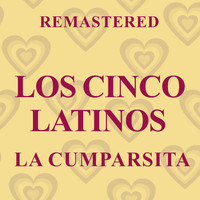 Los Cinco Latinos - La Cumparsita (Remastered)