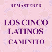 Los Cinco Latinos - Caminito (Remastered)