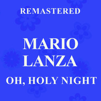 Mario Lanza - Oh, Holy Night (Remastered)