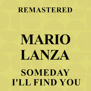 Mario Lanza - Someday I'll Find You (Remastered)
