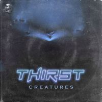 Thirst - Creatures