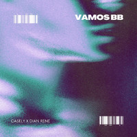 Casely - VAMOS BB (Explicit)