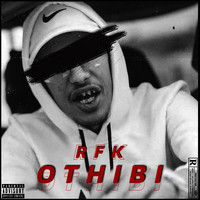 RFK - Othibi (Explicit)