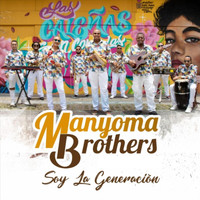 Manyoma Brothers - Soy la Generación