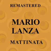 Mario Lanza - Mattinata (Remastered)