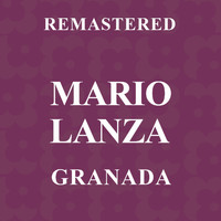 Mario Lanza - Granada (Remastered)