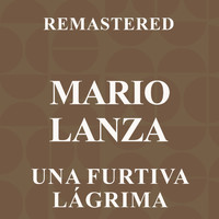 Mario Lanza - Una Furtiva Lágrima (Remastered)