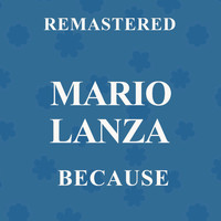 Mario Lanza - Because (Remastered)
