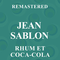Jean Sablon - Rhum et Coca-Cola (Remastered)