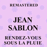 Jean Sablon - Rendez-vous sous la pluie (Remastered)
